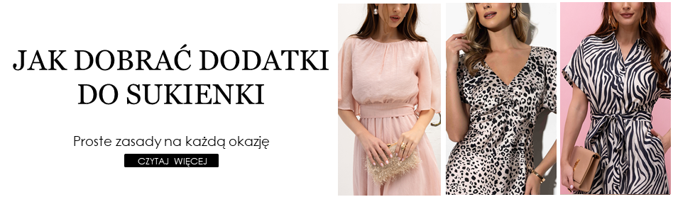 Jak dobrać dodatki do sukienki?