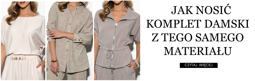 Jak nosić komplet damski z tego samego materiału? - Pomysły na elegancki total look